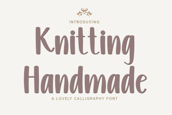 Knitting Handmade: A Font That Brings Warmth to Your Brand