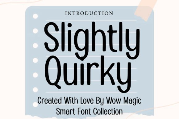 Slightly Quirky: A Playful Font for Editorial Design